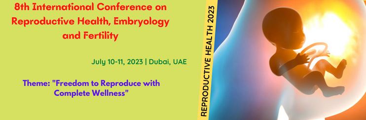 8th International Conference on  Reproductive Health, Embryology and Fertility